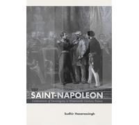 The Saint-Napoleon: Celebrations of Sovereignty in Nineteenth-century France