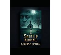 The Saint of Hollow Hill: A Psychological Thriller of Obsession, Deception, and Survival