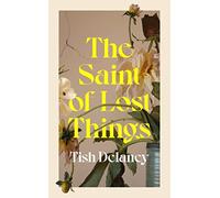 The Saint of Lost Things : A Guardian Summer Read