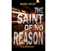 The Saint of No Reason: 7 (Tulsa Underworld)