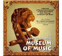 The Saint-Petersburg Museum of Music - Collection of Musical Instruments of Saint-Petersburg State Museum of Theatre and Music