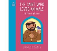 The Saint who Loved Animals - St. Francis of Assisi