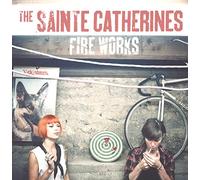 The Sainte Catherines - Fire Works - Vinyl