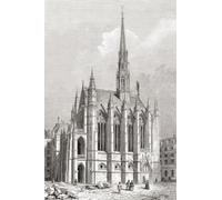 The Sainte-Chapelle ÔøΩle de la CitÔøΩ River Seine Paris France seen here in the 19th century. Built from 1238 -1248 it is of the Rayonnant period of Gothic architecture. From Les Plus Belles Eglises