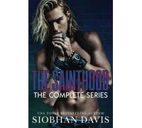 The Sainthood: A Dark High School Romance (The Complete Series)