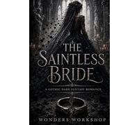 The Saintless Bride: A Gothic Dark Fantasy Romance