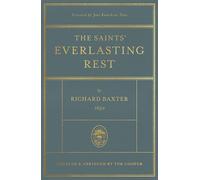 The Saints' Everlasting Rest: Updated and Abridged