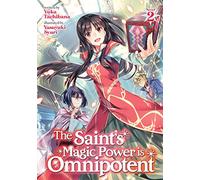 The Saint's Magic Power Is Omnipotent (Light Novel) Vol. 2 (Saint's Magic Power Is Omnipotent (Light Novel), 2)