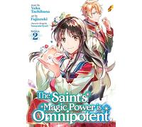 The Saint's Magic Power Is Omnipotent (Manga) Vol. 2 (Saint's Magic Power Is Omnipotent (Manga), 2)
