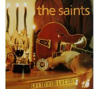 The Saints - Spit the Blues Out