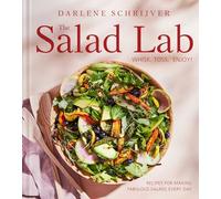 The Salad Lab: Whisk, Toss, Enjoy: Recipes for Making - Hardback NEW Schrijver