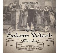 The Salem Witch Trials - History 5th Grade Children's History Books