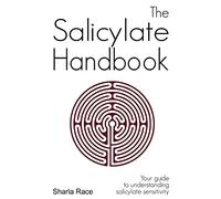 The Salicylate Handbook: Your Guide to Understanding Salicylate Sensitivity