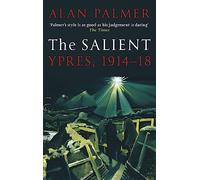 The Salient : Ypres, 1914-18