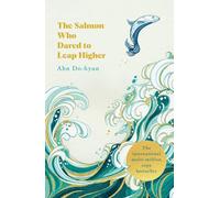 The Salmon Who Dared to Leap Higher: The Korean Multi-Million Copy Bestseller
