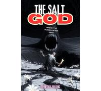 THE SALT GOD: Where the Hunger Never Ends
