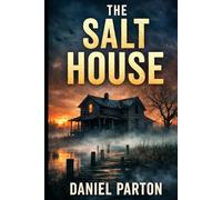The Salt House: In Raven Creek, the Dead Don’t Stay Hidden.