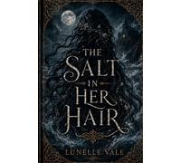 The Salt in Her Hair: A Celtic Horror Novella