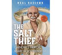 The Salt Thief: Gandhi's Heroic March to Freedom