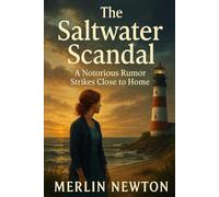 The Saltwater Scandal: A Notorious Rumor Strikes Close to Home (Seaside Mysteries Series)