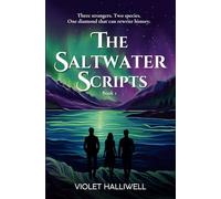 The Saltwater Scripts (The Saltwater Scripts Book 1): A contemporary fantasy romance