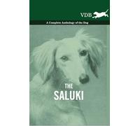 The Saluki - A Complete Anthology of the Dog