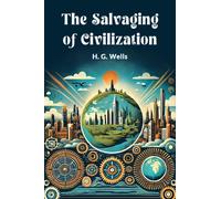 The Salvaging of Civilization