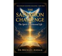 The Salvation Challenge :The Spirit-Empowered Life: 4 (The Ultimate Salvation Challenge (TUSC) Project)