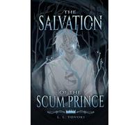 The Salvation of the Scum Prince: 1 (The Salvation Series)