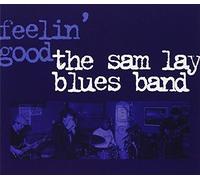 The Sam Lay Blues Band - Feelin' Good