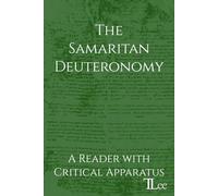 The Samaritan Deuteronomy: A Reader with Critical Apparatus (The Samaritan Pentateuch)