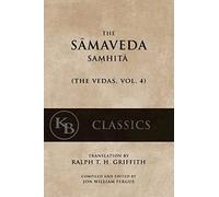 The Samaveda Samhita: Volume 4 (The Vedas)