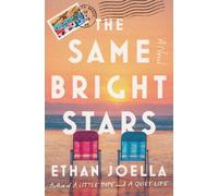 The Same Bright Stars: A Novel