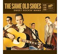The Same Old Shoes - Sweet Rockin' Mama [7" VINYL]