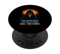 THE SAME ONES WHO SELL THE PANIC SELL THE CURE! PopSockets Adhesive PopGrip