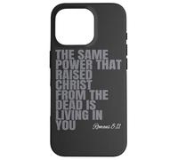 The Same Power That Raised Christ From Dead Is Living In You Case for iPhone 16 Pro