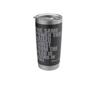 The Same Power that Raised Christ from Dead is Living in You Stainless Steel Insulated Tumbler