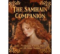 The Samhain Companion: Spells, Meditations, Coloring Pages, and All About Samhain