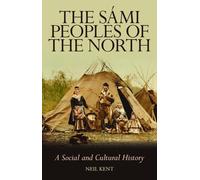 The Sami Peoples of the North: A Social and Cultural Hi - Paperback / softback N