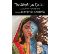 The Samkhya System : Accounting for the Real