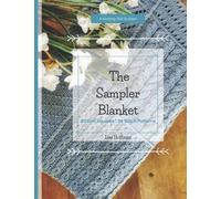 The Sampler Blanket: 30 Knit Squares - 30 Stitch Patterns