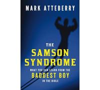 The Samson Syndrome: What You Can Learn from the Baddes - Paperback NEW Mark Att