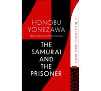 The Samurai and the Prisoner : The multi-award-winning masterpiece of Japanese fiction, now a major motion picture