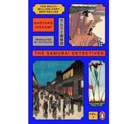 The Samurai Detectives: Volume 1: The classic samurai adventure and multi-millio