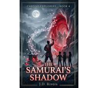 The Samurai's Shadow: 4 (Echoes of Tomorrow: The Chrono Explorers)