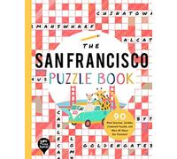 The San Francisco Puzzle Book : 90 Word Searches, Jumbles, Crossword Puzzles, and More All About San Francisco, California