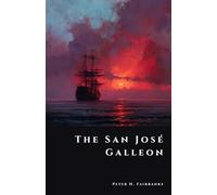 The San José Galleon: Billions in Sunken Silver (The Shadow Vault)
