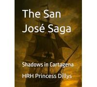 The San José Saga: Book 4 - Shadows in Cartagena (The San Jose Book Saga 7 Book Series)