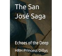 The San José Saga: Book 5 - Echoes of the Deep (The San Jose Book Saga 7 Book Series)