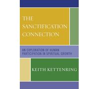The Sanctification Connection: An Exploration of Human Participation in Spiritual Growth